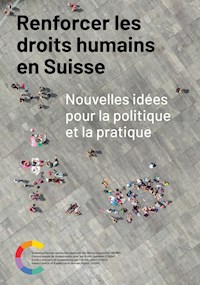 Renforcer les droits humains en Suisse -  - kostenlos E-Book