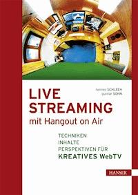 Live Streaming mit Hangout On Air - Hannes Schleeh - E-Book
