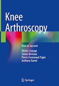 Knee Arthroscopy - Olivier Courage - E-Book