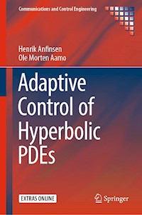Adaptive Control of Hyperbolic PDEs - Henrik Anfinsen - E-Book