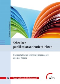 Schreiben publikationsorientiert lehren - - E-Book