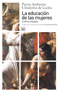 La educación de las mujeres y otros ensayos - Pierre Ambroise Choderlos de Laclos - E-Book