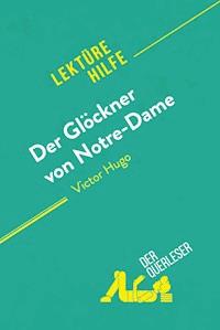 Der Glöckner von Notre-Dame von Victor Hugo (Lektürehilfe) - Tram-Bach Graulich - E-Book