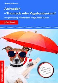 Animation - Traumjob oder Vagabundentum? - Michael Oschmann - E-Book