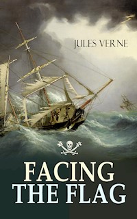 FACING THE FLAG - Jules Verne. - E-Book