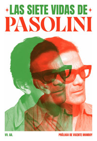 Las siete vidas de Pasolini - Pablo Caldera - E-Book