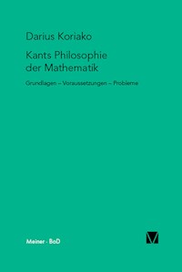 Kants Philosophie der Mathematik - Darius Koriako - E-Book