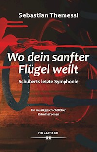 Wo dein sanfter Flügel weilt - Sebastian Themessl - E-Book