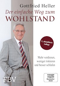 Der einfache Weg zum Wohlstand - Gottfried Heller - E-Book