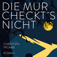 Die Mur checkt's nicht - Christoph Fromm - Hörbuch