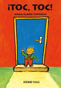 ¡Toc, toc! - Anna Clara Tidholm - E-Book