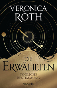 Die Erwählten - Tödliche Bestimmung - Veronica Roth - E-Book