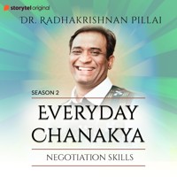 Everyday Chanakya S02E04 - Negotiation Skills - Radhakrishnan Pillai - Hörbuch