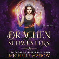 Drachenschwestern 4 - Magisches Hörbuch - Michelle Madow - Hörbuch