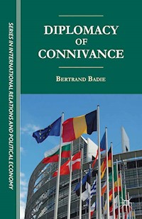 Diplomacy of Connivance - B. Badie - E-Book