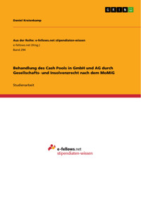 Behandlung des Cash Pools in GmbH und AG durch Gesellschafts- und Insolvenzrecht nach dem MoMiG - Daniel Kreienkamp - E-Book