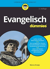Evangelisch für Dummies - Marco Kranjc - E-Book