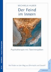 Der Feind im Innern - Michaela Huber - E-Book