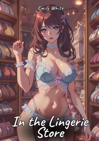 In the Lingerie Store - Emily White - E-Book