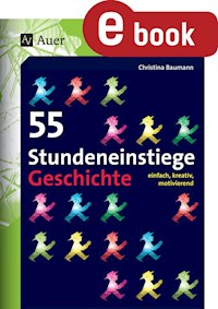 55 Stundeneinstiege Geschichte - Christina Baumann - E-Book