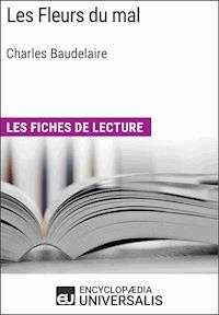 Les Fleurs du mal de Charles Baudelaire - Encyclopaedia Universalis - E-Book
