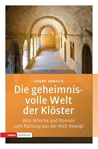 Die geheimnisvolle Welt der Klöster - Josef Imbach - E-Book