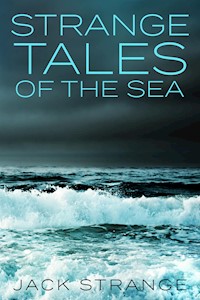 Strange Tales of the Sea - Jack Strange - E-Book