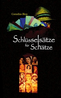 Schlüsselsätze für Schätze - Cornelius Bless - E-Book
