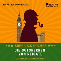 Die Gutsherren von Reigate - Sir Arthur Conan Doyle - Hörbuch
