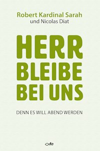 Herr bleibe bei uns - Robert Sarah - E-Book