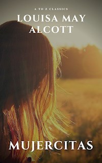 Mujercitas - Louisa May Alcott - E-Book