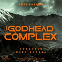 The Maze Cutter 2: The Godhead Complex - Aufbruch nach Alaska - James Dashner - Hörbuch