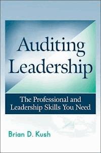 Auditing Leadership - Brian D. Kush - E-Book