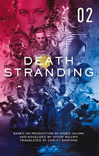 Death Stranding - Death Stranding: The Official Novelization – Volume 2 - Hitori Nojima - E-Book