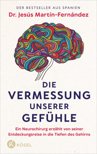 Die Vermessung unserer Gefühle - Jesús Martín-Fernández - E-Book