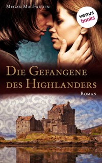 Die Gefangene des Highlanders - Megan MacFadden - E-Book