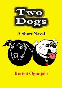 Two Dogs - Rotimi Ogunjobi - E-Book