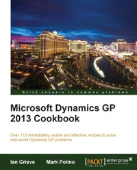Microsoft Dynamics GP 2013 Cookbook - Ian Grieve - E-Book