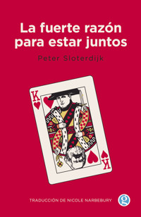La fuerte razón para estar juntos - Sloterdijk Peter - E-Book