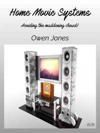 Home Movie Systems - Owen Jones - E-Book