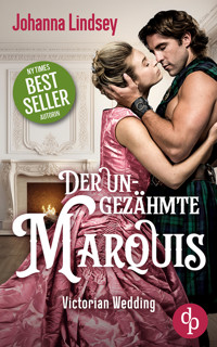 Der ungezähmte Marquis | Eine spicy Regency Romance über Leidenschaft, Verführung und die Liebe - Johanna Lindsey - E-Book