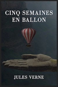 Cinq semaines en ballon - Jules Verne - E-Book