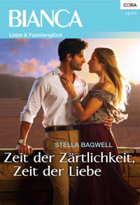 Zeit der Zärtlichkeit, Zeit der Liebe - Stella Bagwell - E-Book