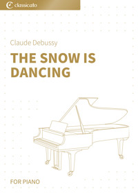 The Snow is Dancing - Claude Debussy - E-Book