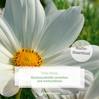 Hochsensibilität verstehen und wertschätzen - Ulrike Hensel - E-Book + Hörbuch