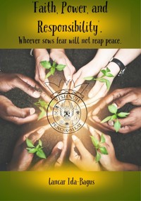 Faith, Power, and Responsibility - Lancar Ida-Bagus - E-Book