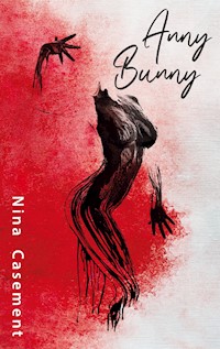 Anny Bunny - Nina Casement - E-Book