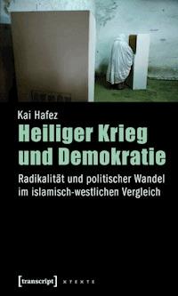 Heiliger Krieg und Demokratie - Kai Hafez - E-Book