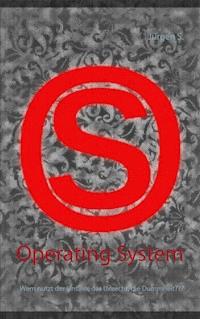 Operating System - Jürgen S. - E-Book