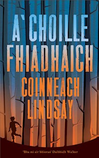 A'Choille Fhiadhach - Kenny Lindsay - E-Book